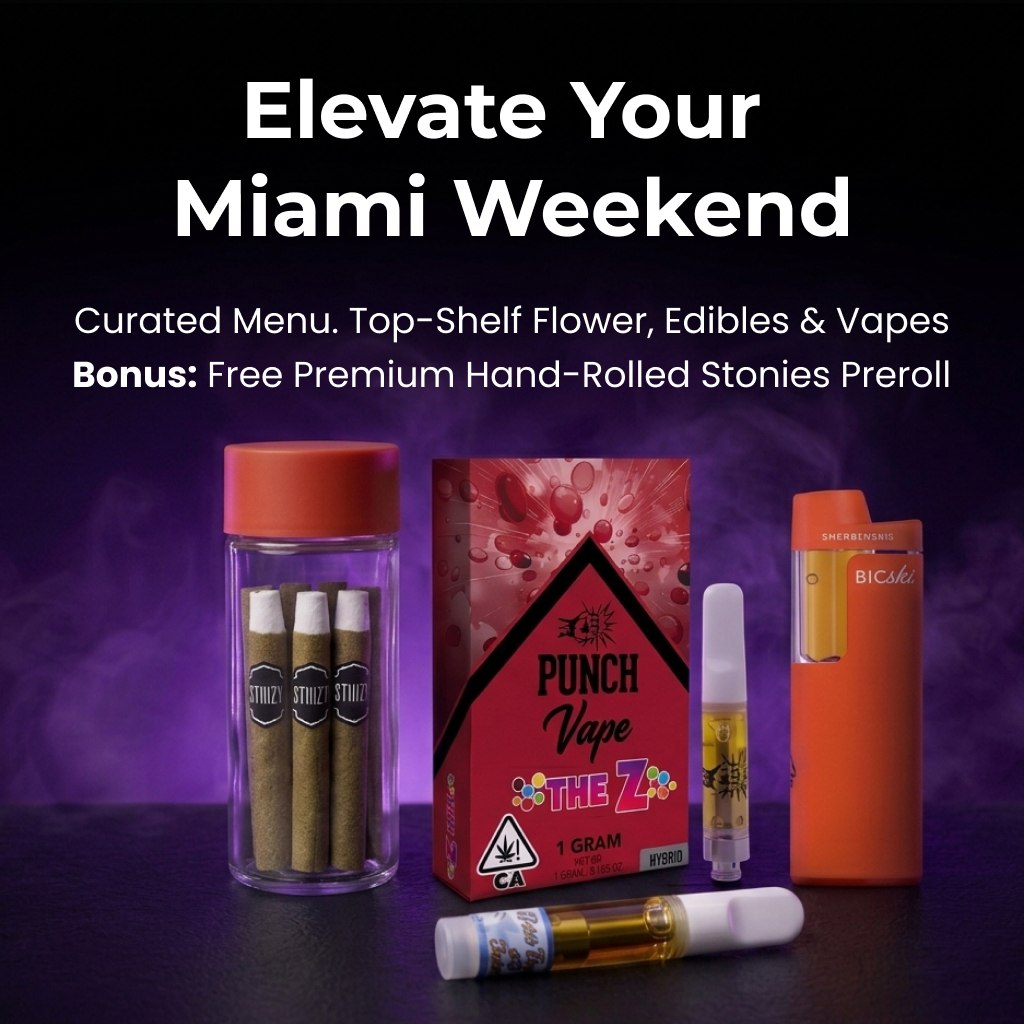 Elevate Your Miami Weekend — Curated menu with top-shelf flower, edibles and vapes